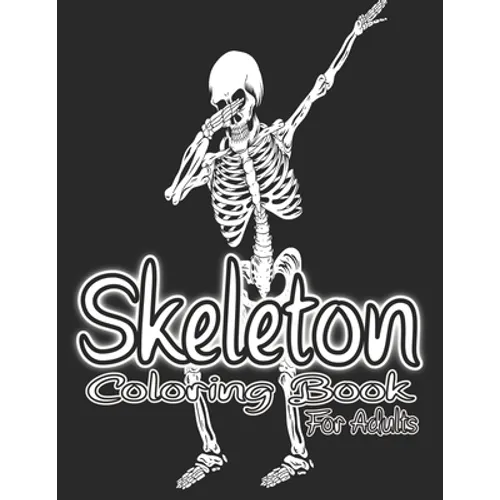 Skeleton Coloring Book For Adults.