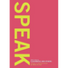 Speak: How to Talk to Classmates and Others: A Primer to Oral Presentations