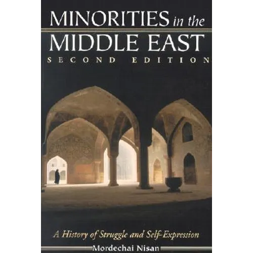 Minorities in the Middle East: A History of Struggle and Self-Expression
