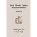 Early Charles County, Maryland Settlers, 1658-1745