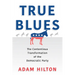 True Blues: The Contentious Transformation of the Democratic Party