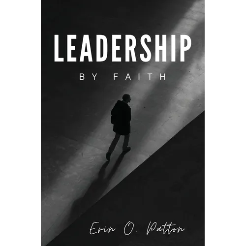 Leadership By Faith