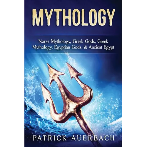 Mythology: Norse Mythology, Greek Gods, Greek Mythology, Egyptian Gods, & Ancient Egypt
