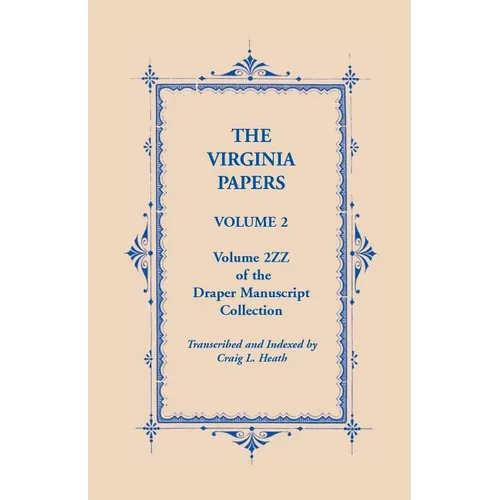 The Virginia Papers, Volume 2, Volume 2zz of the Draper Manuscript Collection