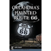 Oklahoma's Haunted Route 66