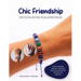 Chic Friendship: Discover Elegant Styles for Friendship Bracelets with Natural and Boho Chic Materials