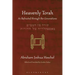 Heavenly Torah: As Refracted Through the Generations
