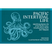 Pacific Intertidal Life: Identifying Marine Life of the Pacific Coast, Including Rocky Reefs and Tidepools