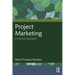 Project Marketing: A Practical Approach