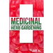 Medicinal Herb Gardening: 10 Plants for the Self-Reliant Homestead Prepper