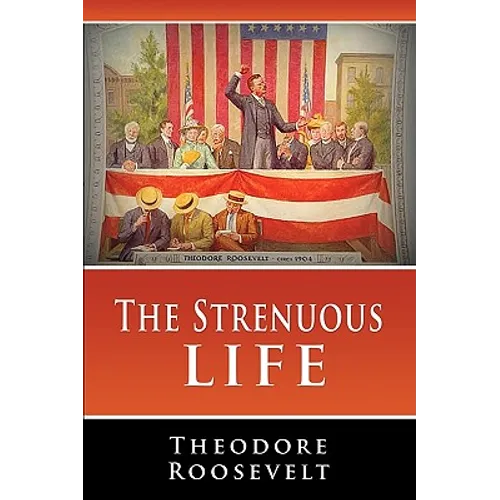 The Strenuous Life