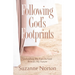 Following God's Footprints: Unfolding My Past, As God Reveals My Future