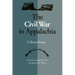 The Civil War in Appalachia: Collected Essays