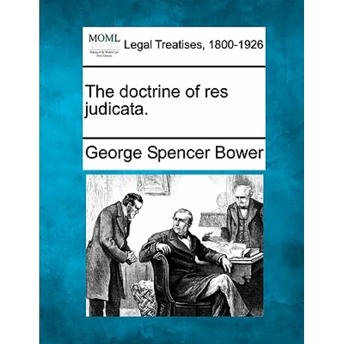 The Doctrine of Res Judicata.