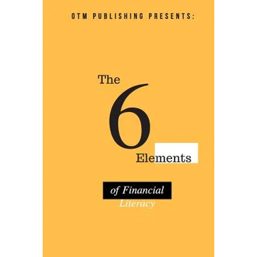 The 6 Elements of Financial Literacy