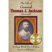 The Life of General Thomas J. Jackson In Easy Words for the Young