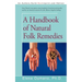 A Handbook of Natural Folk Remedies