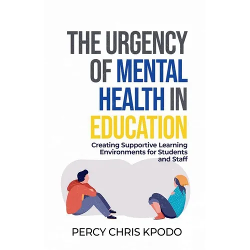 The Urgency Of Mental Health In Education