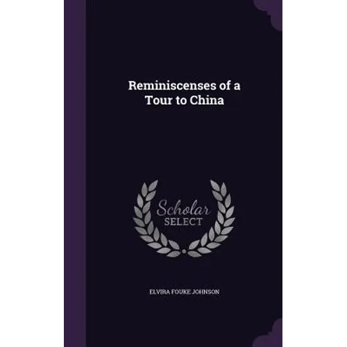 Reminiscenses of a Tour to China