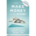 How to Make Money on the Internet: Leave Your 9 to 5 Job and Create a Passive Income in 2020