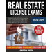 Real Estate License Exams 2024/2025: Updated Guide with Practice Exercises, Tests, Technical Terminology to Pass Exam the First Time Becoming a Real E