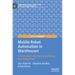 Mobile Robot Automation in Warehouses: A Framework for Decision Making and Integration