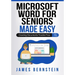 Microsoft Word for Seniors Made Easy: Creating Documents Trouble Free
