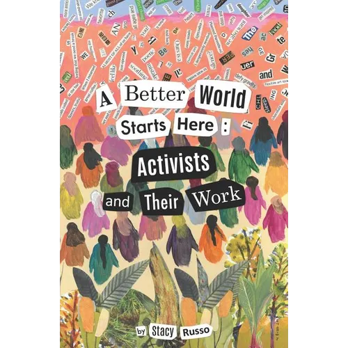 A Better World Starts Here: Activists and Their Work