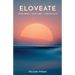 Eloveate: Dive Deep. Vibe High. Radiate Love.