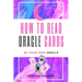 How to Read Oracle Cards: Be Your Own Oracle