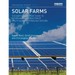 Solar Farms: The Earthscan Expert Guide to Design and Construction of Utility-Scale Photovoltaic Systems