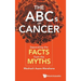 The ABCs of Cancer: Separating the Facts from the Myths