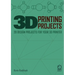 3D Printing Projects. 20 design projects for your 3D printer