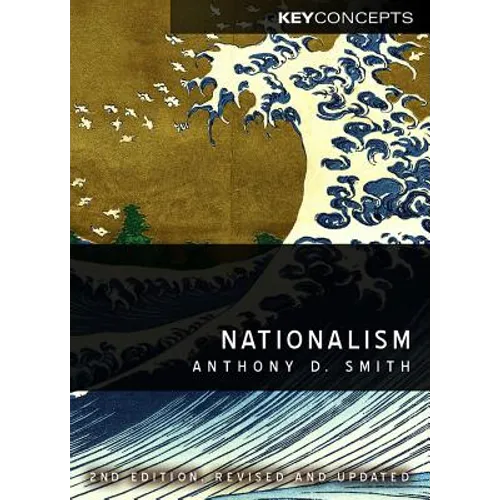 Nationalism: Theory, Ideology, History