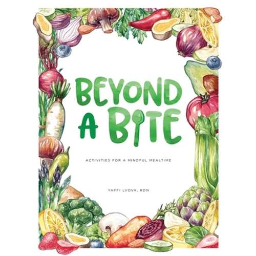 Beyond a Bite: Activities for a Mindful Mealtime