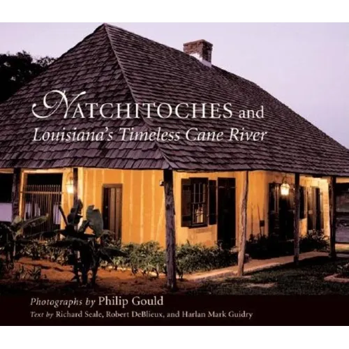 Natchitoches and Louisiana's Timeless Cane River
