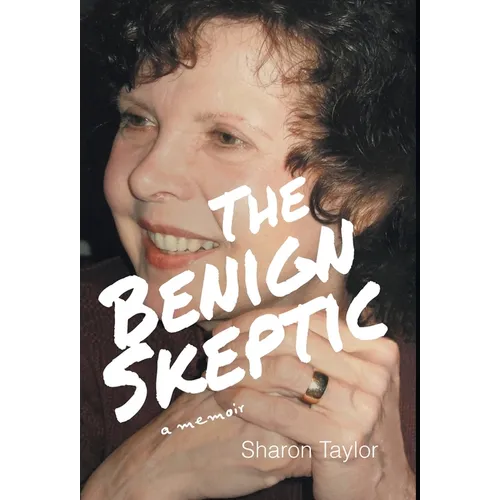 The Benign Skeptic: A Memoir