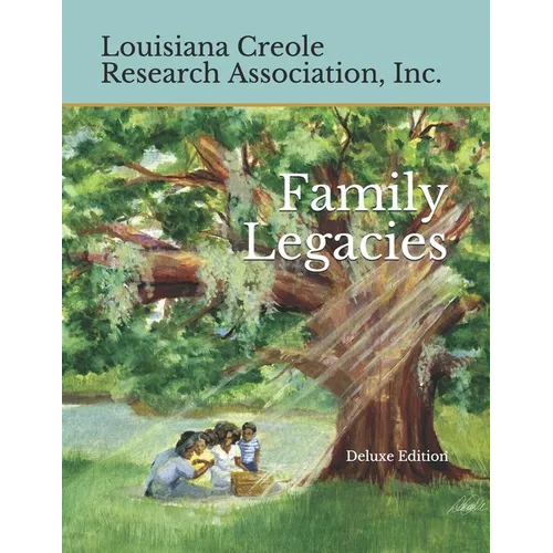 Family Legacies: Our History Told Through Stories and Tributes