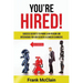 You're Hired!: Success Secrets to Phone & In-Person Job Interviews For Job Seekers & Career Changers