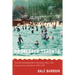 Undressed Toronto: From the Swimming Hole to Sunnyside, How a City Learned to Love the Beach, 1850-1935