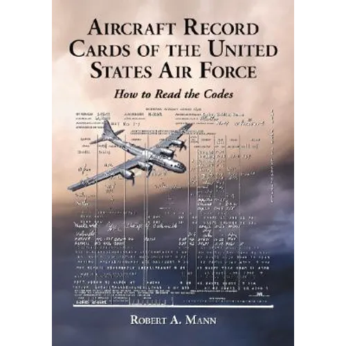 Aircraft Record Cards of the United States Air Force: How to Read the Codes