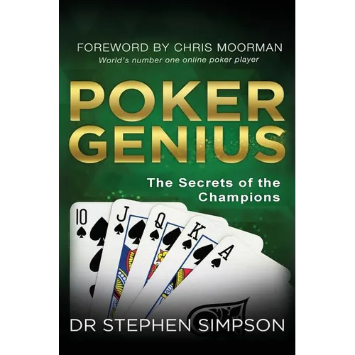 Poker Genius: The Secrets of the Champions