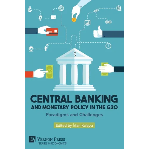 Central Banking and Monetary Policy in the G20: Paradigms and Challenges