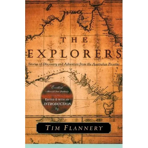 The Explorers: Stories of Discovery and Adventure from the Australian Frontier