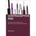Contraceptive Risk: The Fda, Depo-Provera, and the Politics of Experimental Medicine