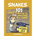 Snakes: 101 Super Fun Facts And Amazing Pictures (Featuring The World's Top 10 S