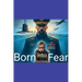 Born into Fear