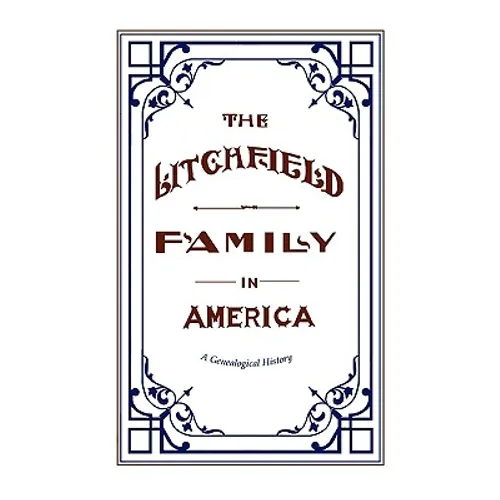 The Litchfield Family in America