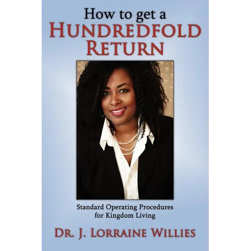 How to get a Hundredfold Return: Standard Operating Procedures for Kingdom Living