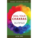 Heal Your Chakras: How to diagnose and balance your chakras